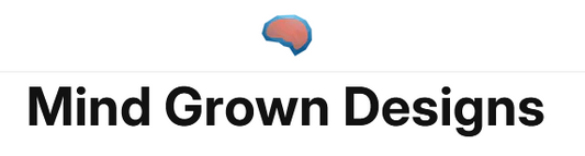 Mind Grown Designs Shopify store now open